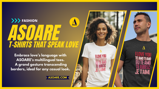 Unleash the Power of Love with ASOARE’s Multilingual T-Shirts
