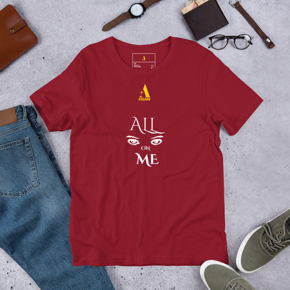 All Eyes On Me Unisex T-Shirt