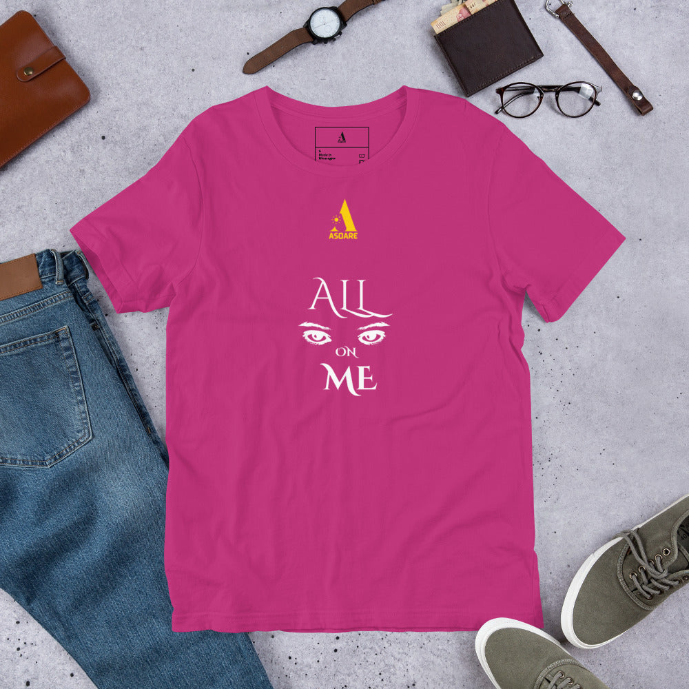 All Eyes On Me Unisex T-Shirt