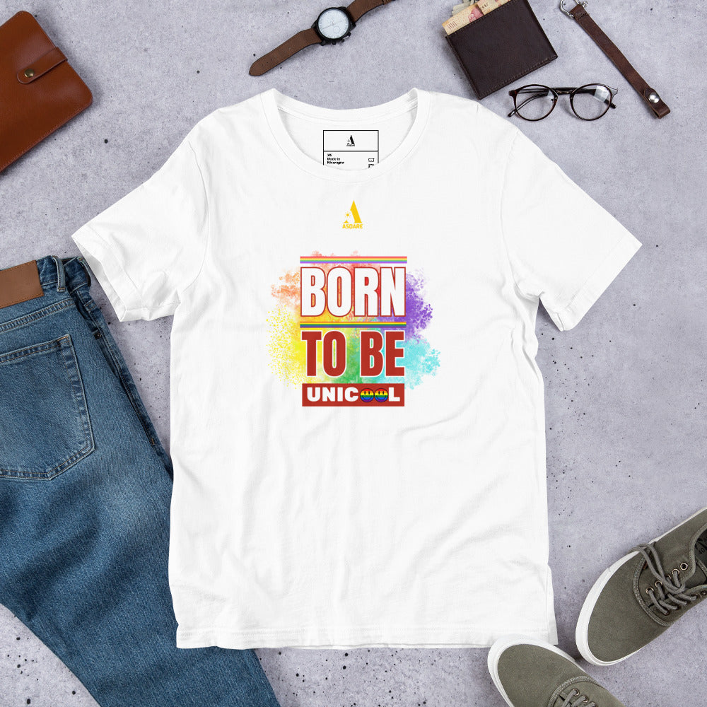 Born To Be UniCool Pride Unisex T-shirt