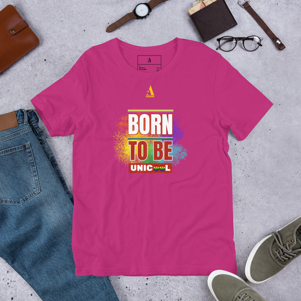 Born To Be UniCool Pride Unisex T-shirt