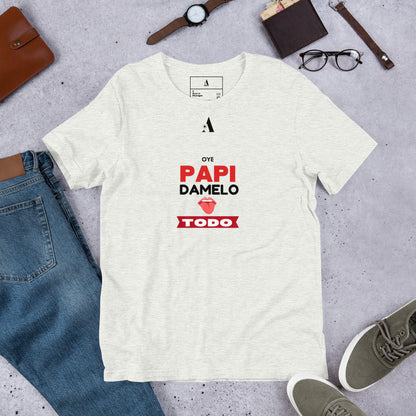 Oye Papi Unisex T-Shirt