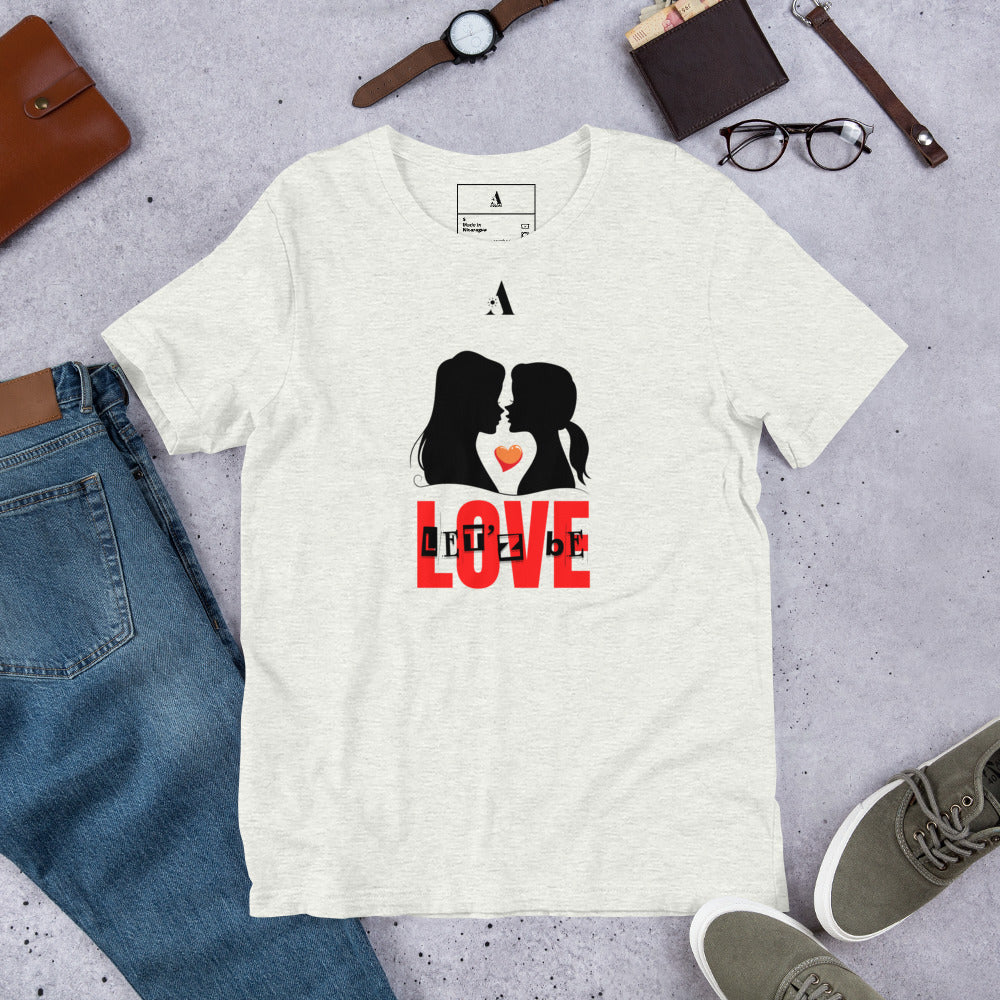 Let'z Be Love Unisex T-Shirt