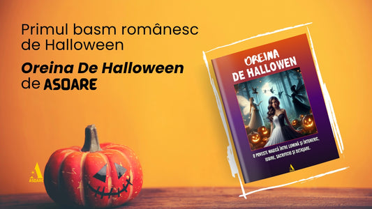 Primul basm românesc de Halloween - Oreina de Halloween - de ASOARE