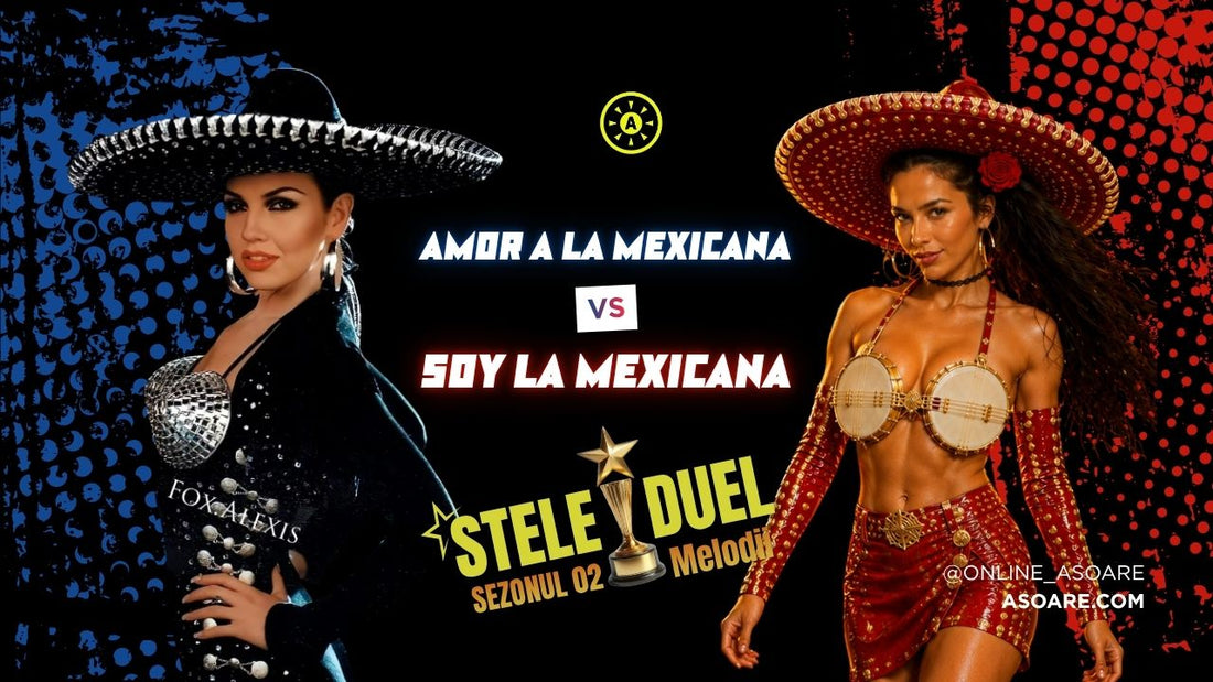 Stele Duel regresa con Duelul Melodiilor – “Amor a la Mexicana” VS “Soy la Mexicana”