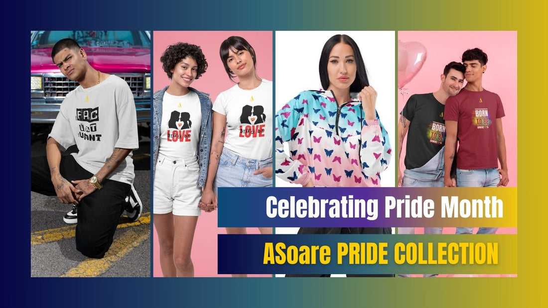 Celebrating Pride Month : ASoare Pride Collection