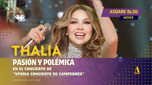 Thalía: Pasión y Polémica en el Concierto de "Uforia Concierto de Campeones"