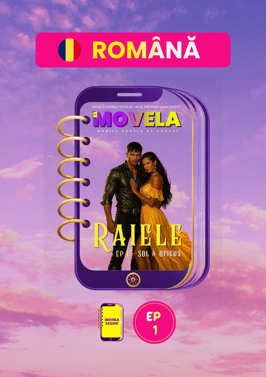 Movela ASOARE - Raiele - Sol & Oficus - (Ep 1)