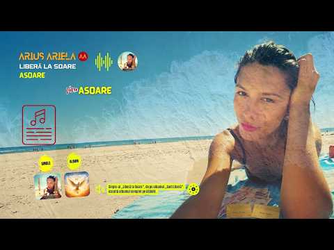 Arius Ariela - Libera la soare